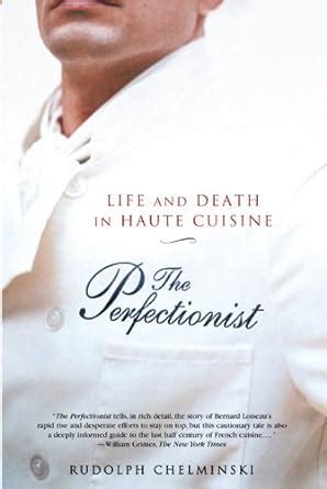Download The Perfectionist Life And Death In Haute Cuisine 