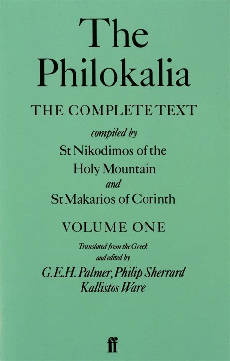 Read The Philokalia The Complete Text Vol 1 Compiled By St Nikodimos Of The Holy Mountain And St Markarios Of Corinth 