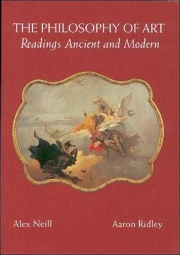 Read The Philosophy Of Art Readings Ancient And Modern 