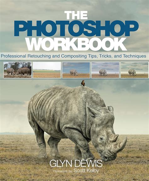 Download The Photoshop Workbook Professional Retouching And Compositing Tips Tricks And Techniques 
