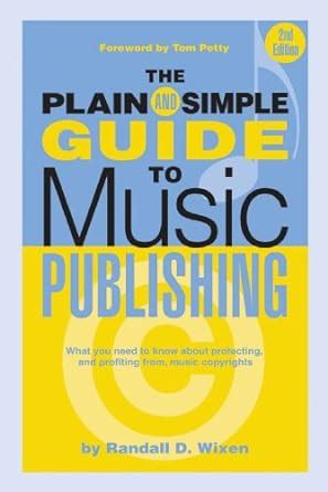 Read Online The Plain And Simple Guide To Music Publishing 