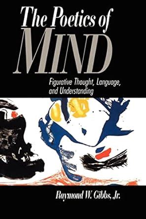 Full Download The Poetics Of Mind Figurative Thought Language And Understanding 