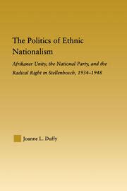 Read Online The Politics Of Ethnic Nationalism Afrikaner Unity The National Party And The Radical Right In Ste 