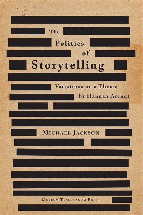 Read The Politics Of Storytelling Variations On A Theme By Hannah Arendt Museum Tusculanum Press Critical Anthropology 