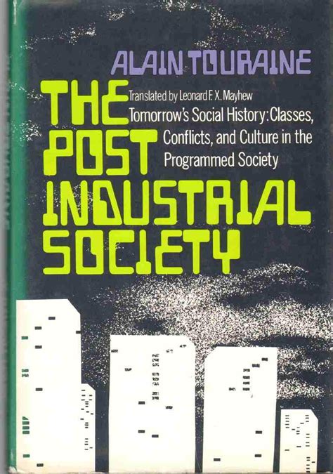 Full Download The Post Industrial Society Tomorrows Social History Classes Conflicts And Culture In The Programmed Society 