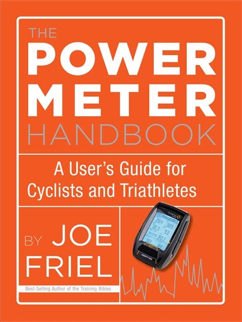 Read Online The Power Meter Handbook A Users Guide For Cyclists And Triathletes 
