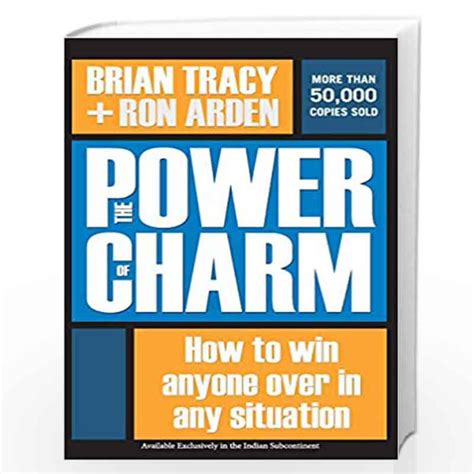 Download The Power Of Charm How To Win Anyone Over In Any Situation Brian Tracy 