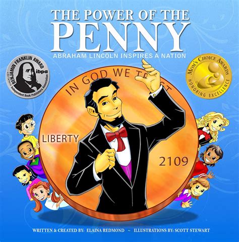 Read Online The Power Of The Penny Abraham Lincoln Inspires A Nation A Family Values Book For Kids 