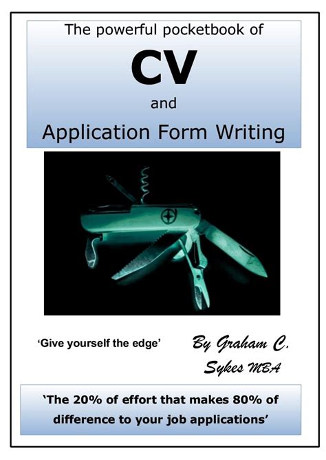Read The Powerful Pocketbook Of Cv And Application Form Writing The 20 Of Effort That Makes 80 Of Difference To Your Job Applications 