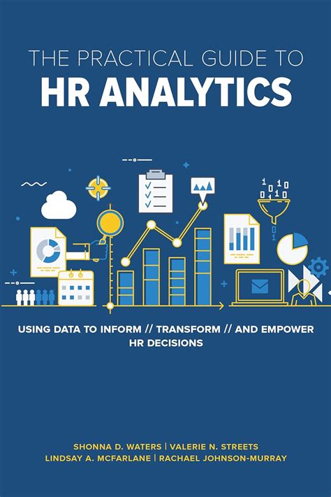 Read The Practical Guide To Hr Analytics Using Data To Inform Transform And Empower Hr Decisions 