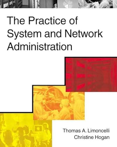 Read The Practice Of System And Network Administration Thomas A Limoncelli 