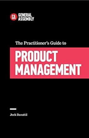 Read Online The Practitioners Guide To Product Management Top 5 Things Learn Hard Way 