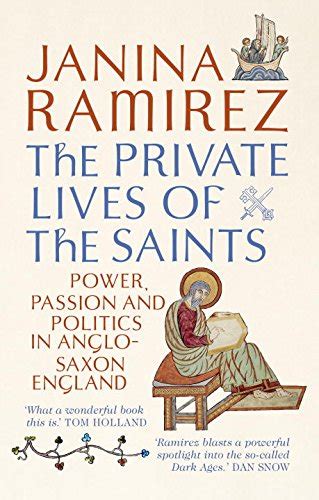 Download The Private Lives Of The Saints Power Passion And Politics In Anglo Saxon England 
