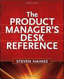Read The Product Managers Desk Reference Steven Haines 