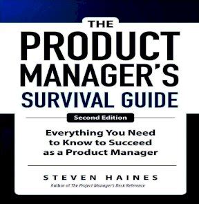 Full Download The Product Managers Survival Guide Everything You Need To Know To Succeed As A Product Manager 