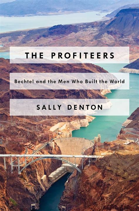 Download The Profiteers Bechtel And The Men Who Built The World 