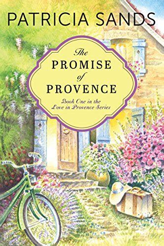 Read Online The Promise Of Provence Love In Provence Book 1 