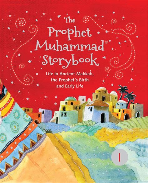Full Download The Prophet Muhammad Storybook 1 