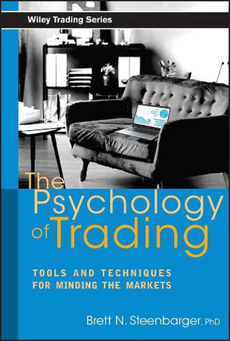 Read Online The Psychology Of Trading Tools And Techniques For 