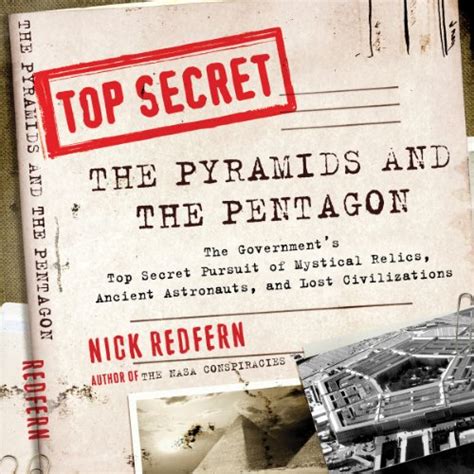 Download The Pyramids And The Pentagon The Governments Top Secret Pursuit Of Mystical Relics Ancient Astronauts And Lost Civilizations 