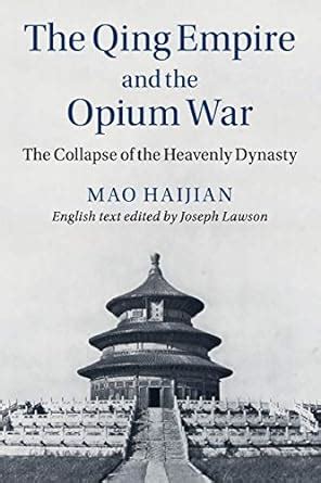 Full Download The Qing Empire And The Opium War The Collapse Of The Heavenly Dynasty The Cambridge China Library 