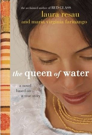 Read The Queen Of Water Laura Resau 