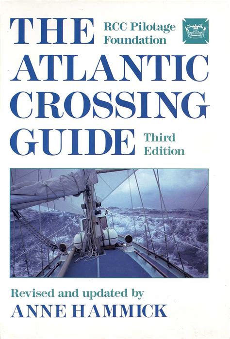 Read Online The Rcc Pilotage Foundation Atlantic Crossing Guide 