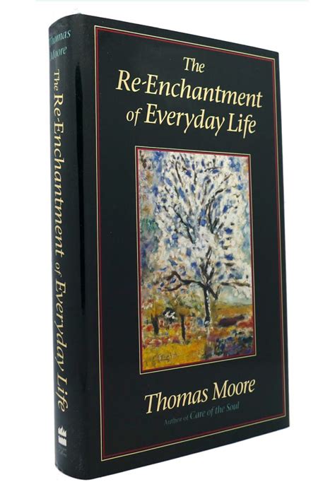 Full Download The Re Enchantment Of Everyday Life Thomas Moore 