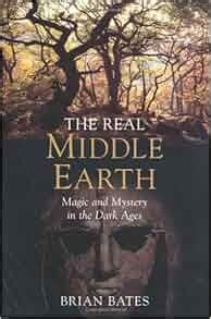 Read The Real Middle Earth Magic And Mystery In The Dark Ages 
