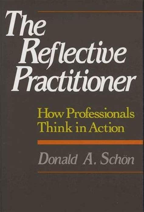 Full Download The Reflective Practitioner How Professionals Think In Action 