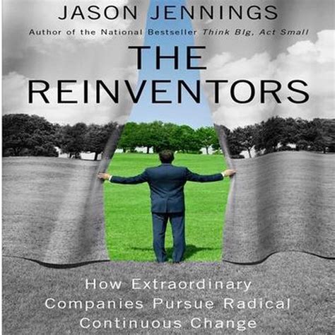 Read Online The Reinventors How Extraordinary Companies Pursue Radical Continuous Change 