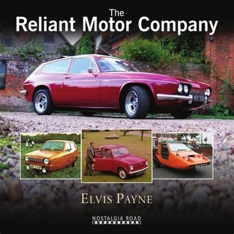 Full Download The Reliant Motor Company Nostalgia Road 