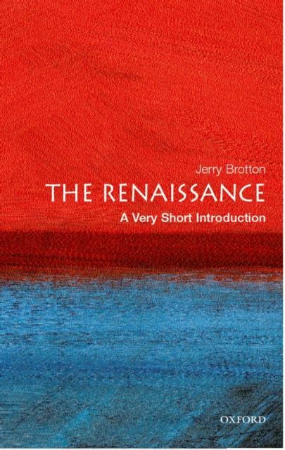 Read Online The Renaissance A Very Short Introduction Very Short Introductions 