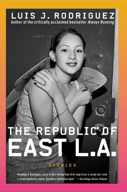 Read Online The Republic Of East La Luis J Rodriguez 