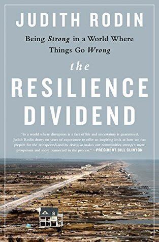 Full Download The Resilience Dividend Being Strong In A World Where Things Go Wrong 