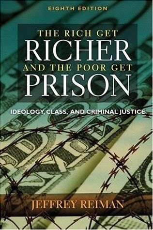 Read The Rich Get Richer And The Poor Get Prison Ideology Class And Criminal Justice 