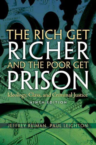 Read The Rich Get Richer And The Poor Get Prison Ideology Class And Criminal Justice 