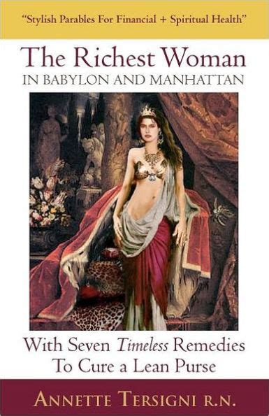Read The Richest Woman In Babylon And Manhattan The Goddess Of Wisdom Teaches Seven Secrets For Financial Fitness About Woman Money Book 1 