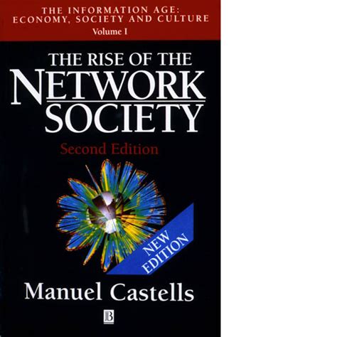 Download The Rise Of The Network Society Economy Society And Culture V 1 The Information Age Economy Society And Culture Vol 1 Information Age Series 
