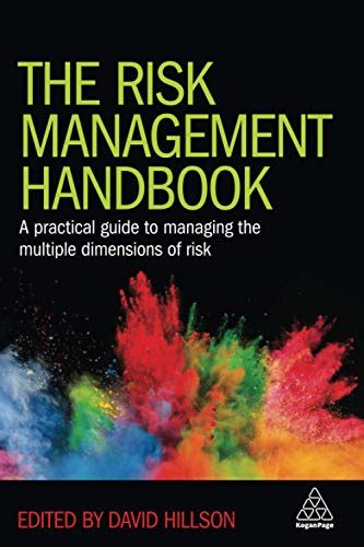 Read The Risk Management Handbook A Practical Guide To Managing The Multiple Dimensions Of Risk 