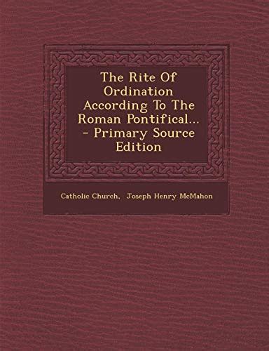 Full Download The Rite Of Ordination According To The Roman Pontifical 