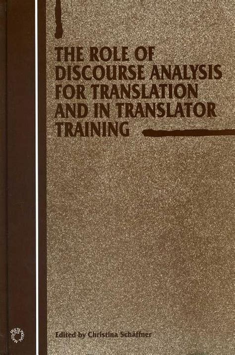 Download The Role Of Discourse Analysis For Translation And Translator Training Current Issues In Language And Society 