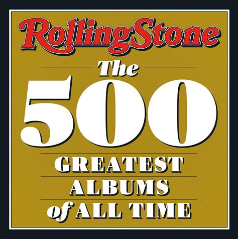 Read Online The Rolling Stone 500 Greatest Albums Of All Time List Was 