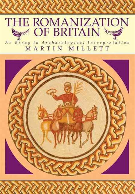 Full Download The Romanization Of Britain An Essay In Archaeological Interpretation 