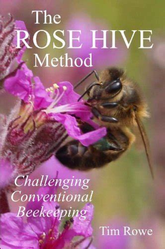 Download The Rose Hive Method Challenging Conventional Beekeeping 