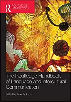 Read The Routledge Handbook Of Language And Intercultural Communication Routledge Handbooks In Applied Linguistics 