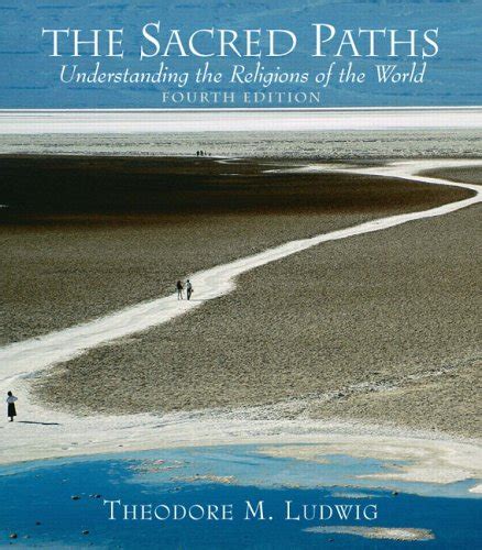 Read The Sacred Paths Understanding The Religions Of The World 