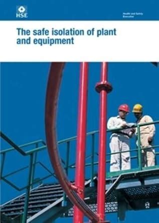 Read The Safe Isolation Of Plant And Equipment Hsg253 