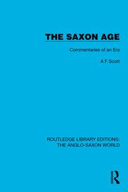 Read The Saxon Age Commentaries Of An Era 