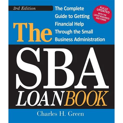 Download The Sba Loan Book The Complete Guide To Getting Financial Help Through The Small Business Administration 